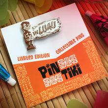 The Luau: Limited Edition Pin